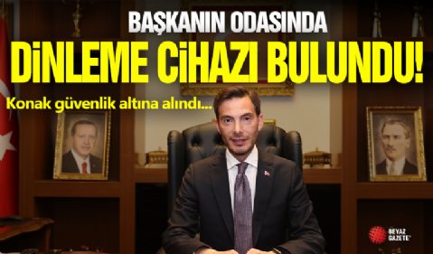 Tokat Belediye Başkanı Odasında Dinleme Cihazı Çıktı!