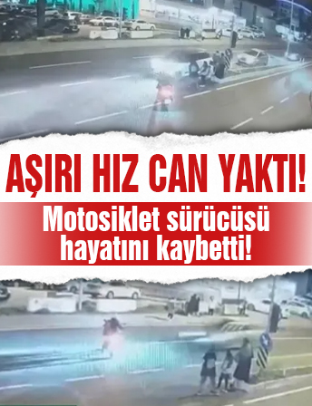 Aşırı hız can yaktı! Motosiklet sürücüsü hayatını kaybetti!