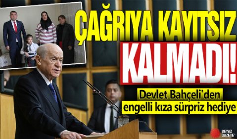 Çağrıya kayıtsız kalmadı! Devlet Bahçeli'den engelli kıza sürpriz hediye