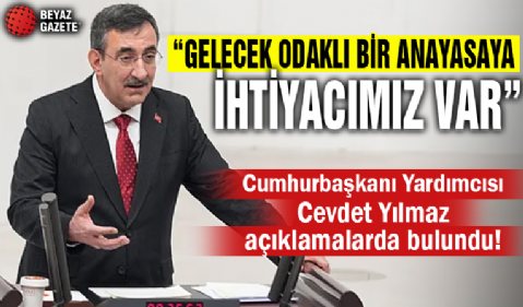 Cevdet Yılmaz açıkladı! 'Gelecek odaklı bir anayasaya ihtiyacımız var'