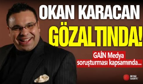Sunucu Okan Karacan Gözaltında!