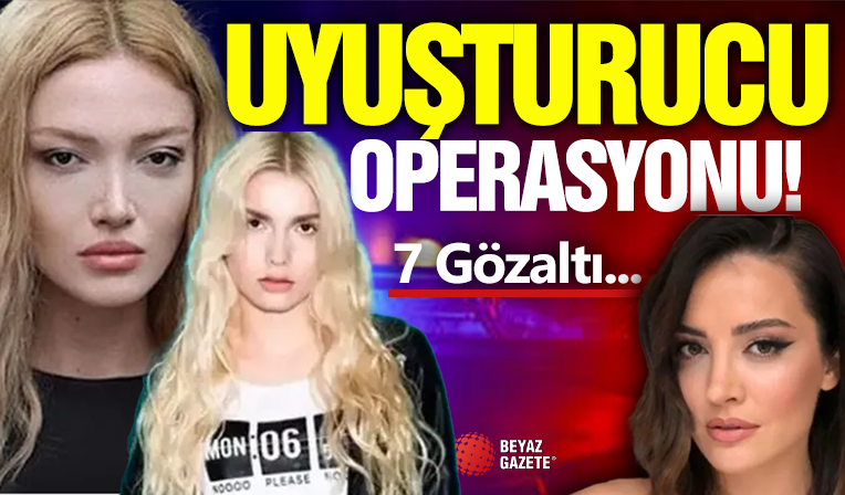 Ünlülere Uyuşturucu Operasyonu! 7 Gözaltı...
