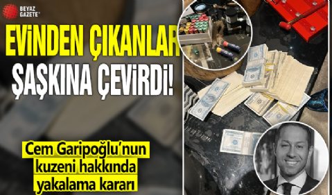 Evinden çıkanlar şaşkına çevirdi! Cem Garipoğlu'nun kuzeni hakkında yakalama kararı