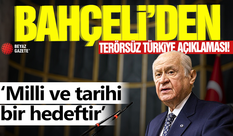 Bahçeli'den Terörsüz Türkiye açıklaması! 'Milli ve tarihi bir hedeftir'