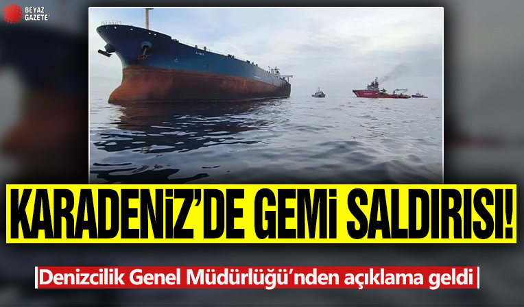 Karadeniz'de yeni gemi saldırısı! Denizcilik Genel Müdürlüğü'nden açıklama geldi