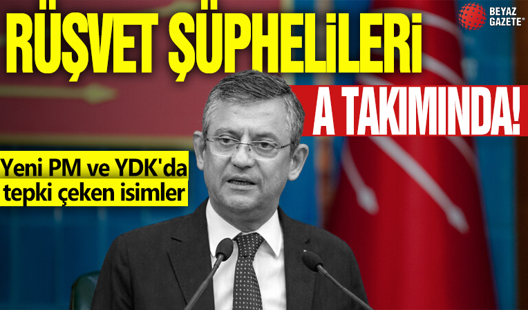 Rüşvet şüphelileri A takımında! Yeni PM ve YDK'da tepki çeken isimler