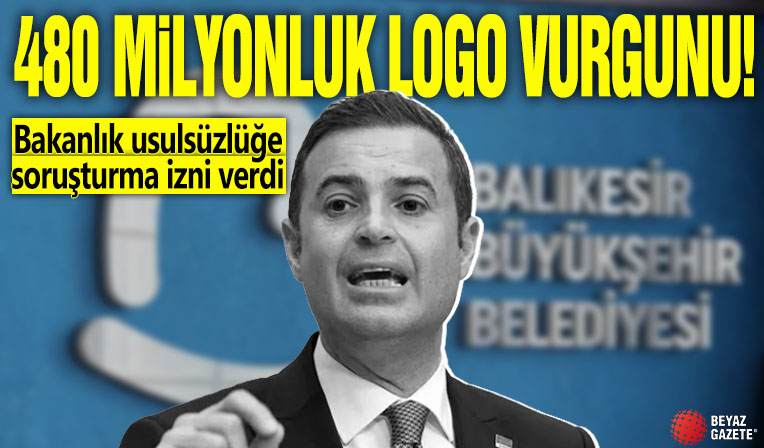 CHP'li Balıkesir Belediyesi'nde 480 milyonluk logo vurgunu! Bakanlık usulsüzlüğe soruşturma izni verdi