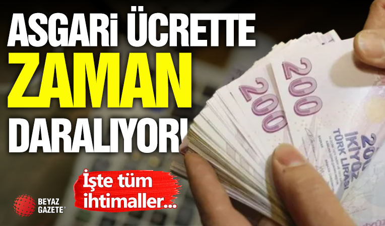 Asgari Ücrette Zaman Daralıyor!