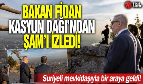 Bakan Fidan ve Şeybani Kasyun Dağı'ndan Şam'ı seyretti