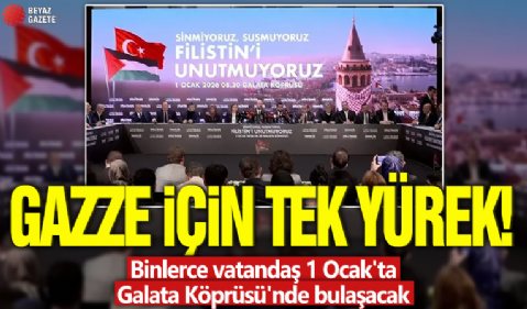 Gazze için tek yürek! Binlerce vatandaş 1 Ocak'ta Galata Köprüsü'nde bulaşacak