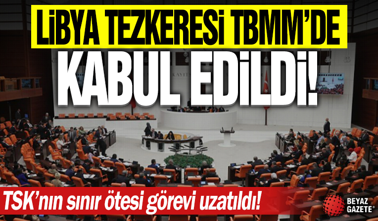 Libya Tezkeresi TBMM'de kabul edildi