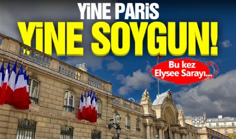 Paris'te Bu Kez Elysee Sarayı Soyuldu!