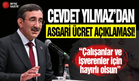 Cevdet Yılmaz'dan asgari ücret tebrik açıklaması...
