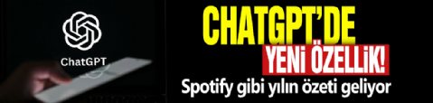 ChatGPT'de yeni özellik! Spotify gibi yılın özeti geliyor