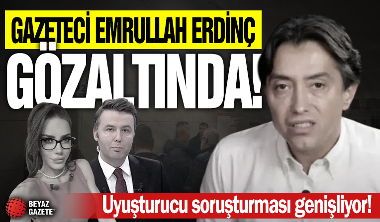 Medya dünyasında uyuşturucu şoku devam ediyor! Gazeteci Emrullah Erdinç de gözaltına alındı