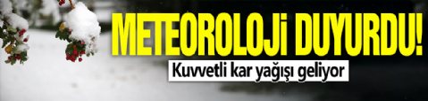 Meteoroloji Duyurdu! Kar Geliyor...