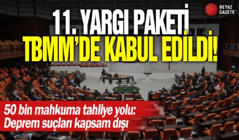 11. Yargı Paketi TBMM'de kabul edildi