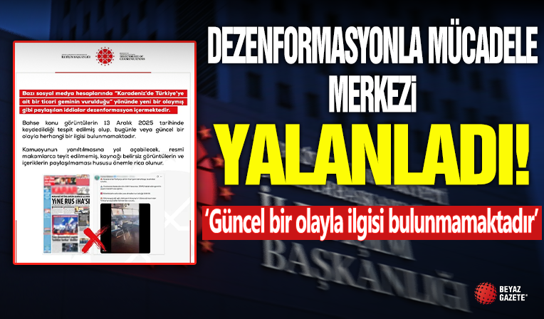 Dezenformasyonla Mücadele Merkezi Yalanladı!