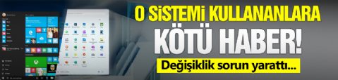 O İşletim Sistemi Kullanıcılarına Kötü Haber!