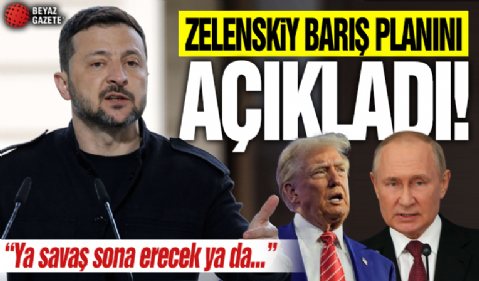 Zelenskiy, 20 maddelik barış planını açıkladı!