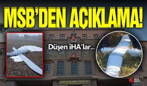 MSB'den İHA'lar İçin Açıklama!
