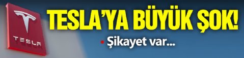 Tesla İçin Büyük Şok! Şikayet Var...