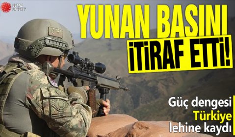 Yunan basını itiraf etti! Güç dengesi Ankara lehine değişti