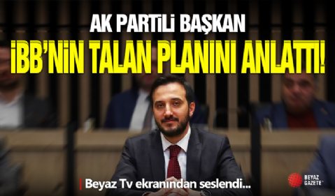 AK Parti İstanbul İl Başkanı Abdullah Özdemir Büyük Talanı Anlattı!