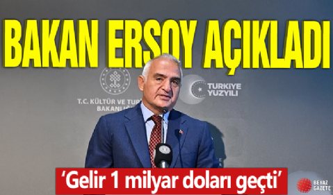 Bakan Ersoy açıkladı! 'Gelir 1 milyar doları geçti'