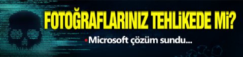 Fotoğraflarınız Tehlikede Mi?