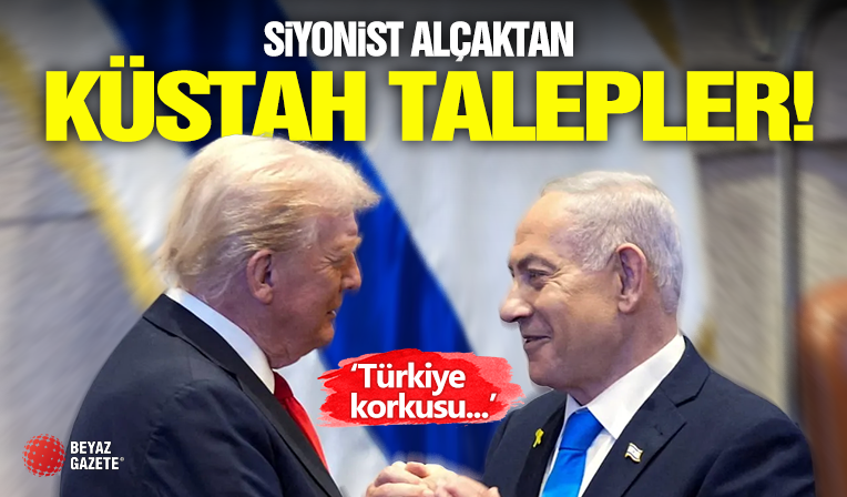 Netanyahu'dan Küstah Talepler!