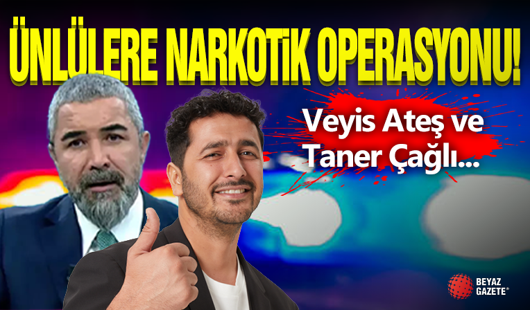 Ünlülere Dev Narkotik Operasyonu!