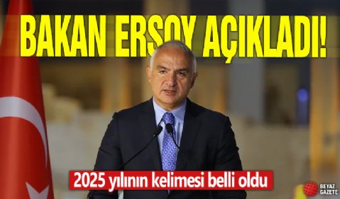 Bakan Ersoy açıkladı! 2025 yılının kelimesi belli oldu