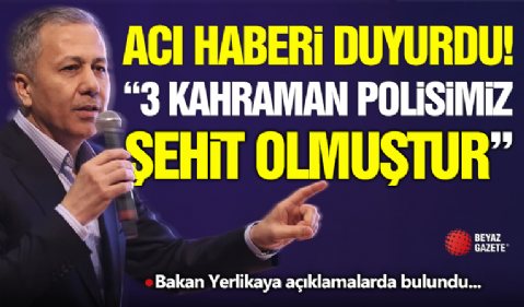 Bakan Yerlikaya Acı Haberi Duyurdu!