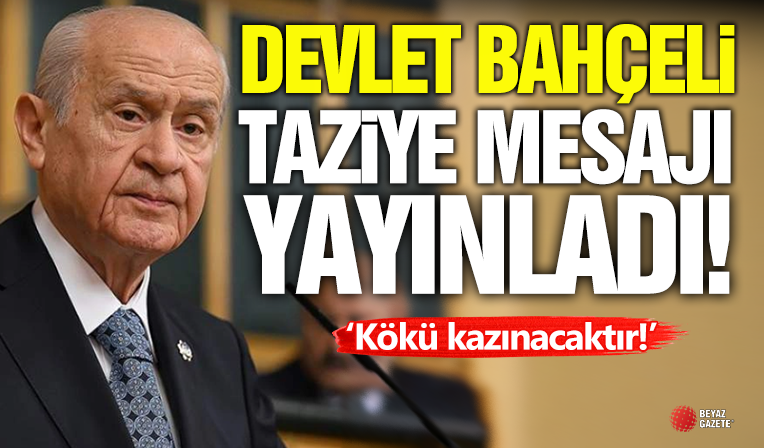 Devlet Bahçeli Başsağlığı Mesajı Yayınladı!