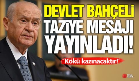 Devlet Bahçeli Başsağlığı Mesajı Yayınladı!