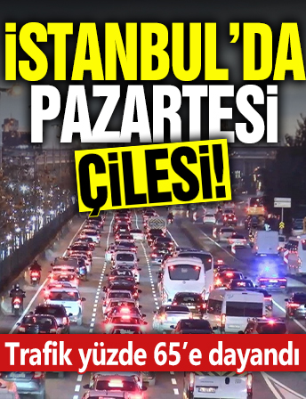 İstanbul'da Pazartesi Çilesi! Trafik Yüzde 65’e Dayandı