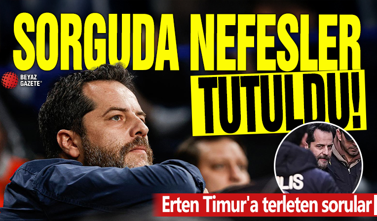 Sorguda nefesler tutuldu! Erten Timur'a terleten sorular