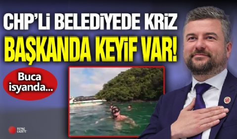 CHP'li Belediyede Kriz Başkanda Keyif Var!