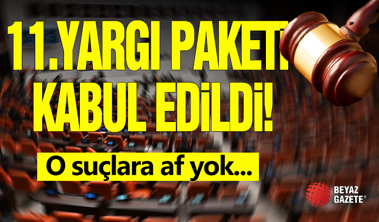 11.Yargı Paketi Komisyondan Geçti!