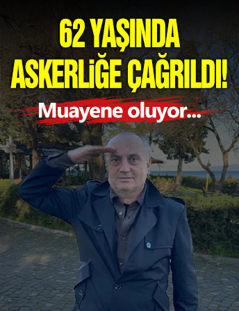 62 Yaşında Askere Çağrıldı!