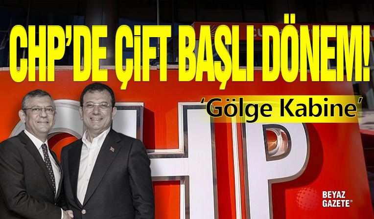 CHP'de Çift Başlı Dönem!