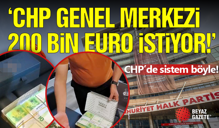 'CHP Genel Merkezi 200 Bin Euro İstiyor!'