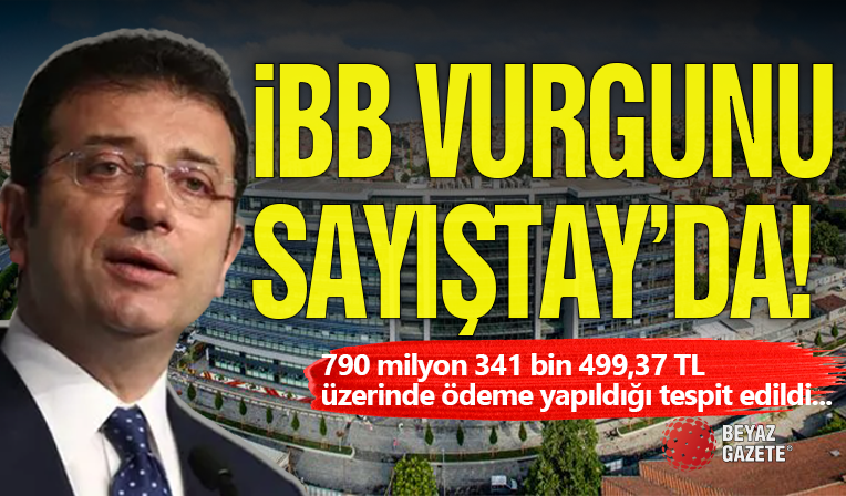 İBB Vurgunu Sayıştay Raporunda!