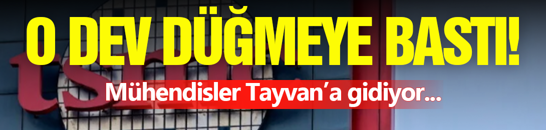 TSMC Düğmeye Bastı!