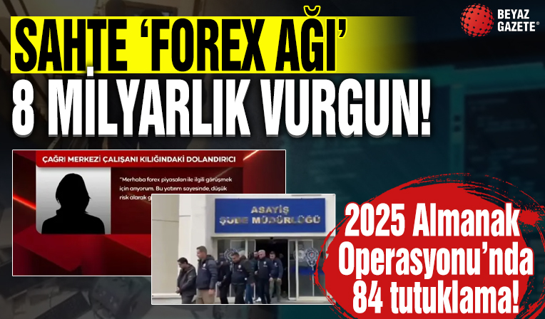 2025 Almanak operasyonu! 8 milyarlık dolandırıcılık ağı çökertildi!