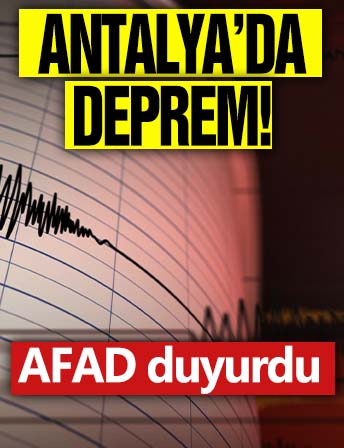 AFAD duyurdu: Antalya'da hissedilen bir deprem oldu