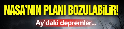 NASA'nın Planları Bozulabilir!