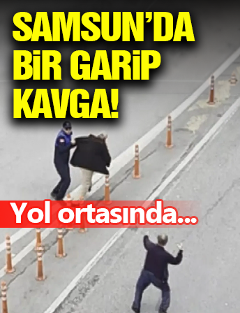 Samsun'da Bir Garip Kavga!