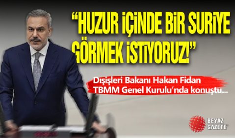 Dışişleri Bakanı Hakan Fidan Açıklamalarda Bulundu!